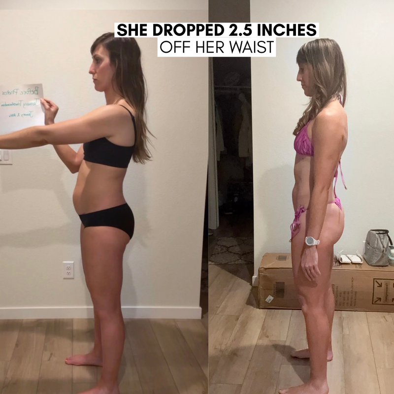 She dropped 2.5 inches off her waist